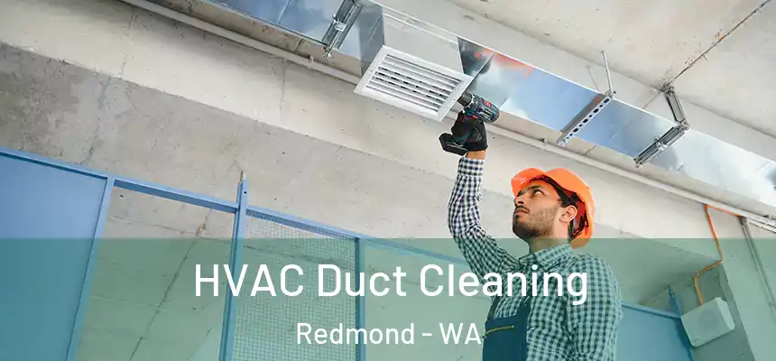  HVAC Duct Cleaning Redmond - WA